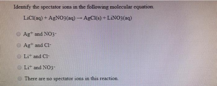 Spectator ions identify l1 solved